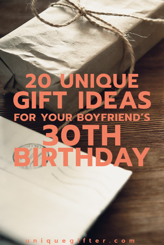 Boyfriend Bday Gift Ideas
 20 Gift Ideas for Your Boyfriend s 30th Birthday Unique