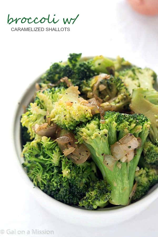Broccoli Main Dishes
 Broccoli with Caramelized Shallots Gal on a Mission