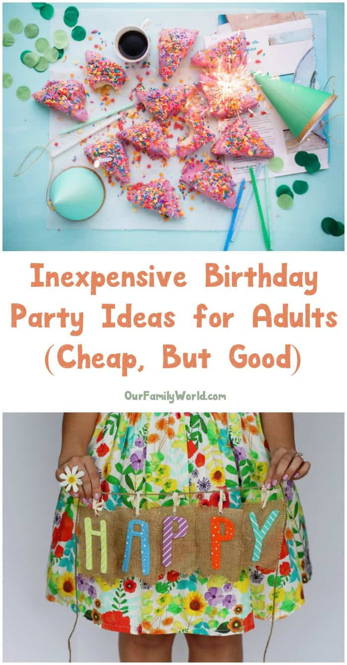 Cheap Birthday Party Ideas
 Inexpensive Birthday Party Ideas for Adults The
