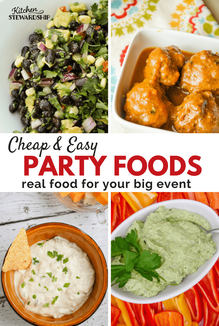 Cheap Food Ideas For Party
 Cheap & Easy Party Foods Made With Healthy Real Food