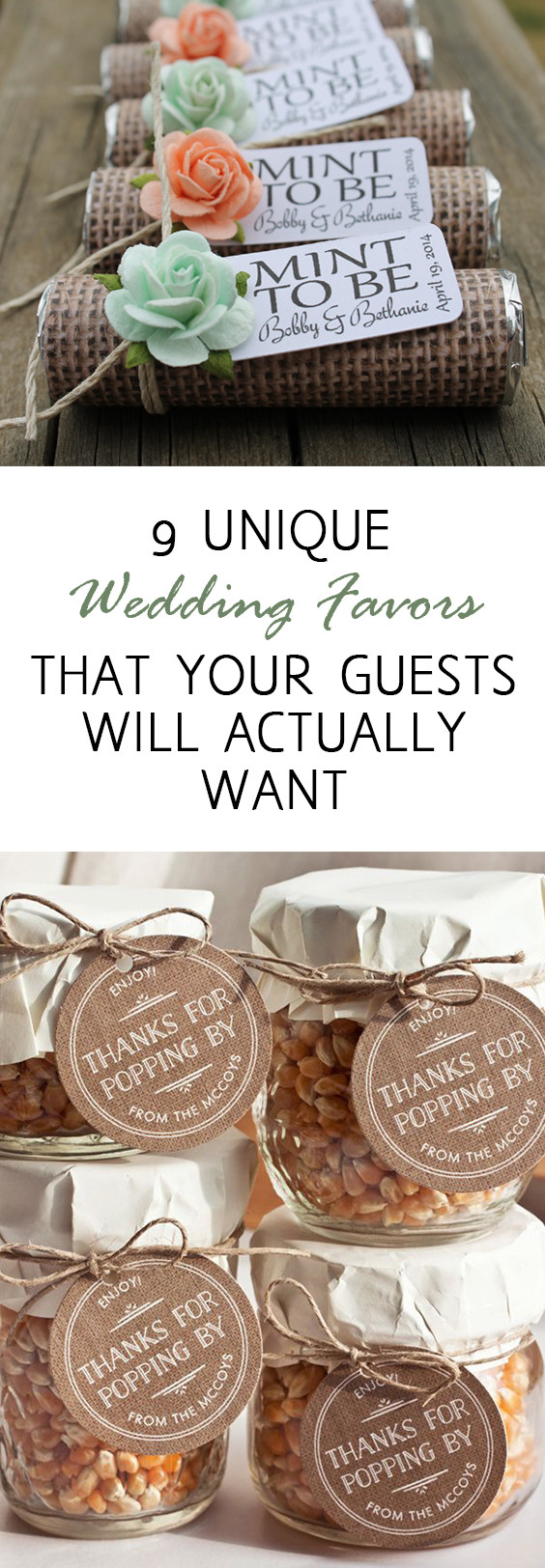Cheap Wedding Favor Ideas
 9 Unique Wedding Favors that Your Guests Will Actually