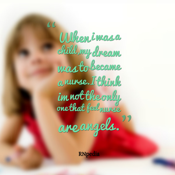 Child Dream Quotes
 RNquotes When i was a child my dream was to became a