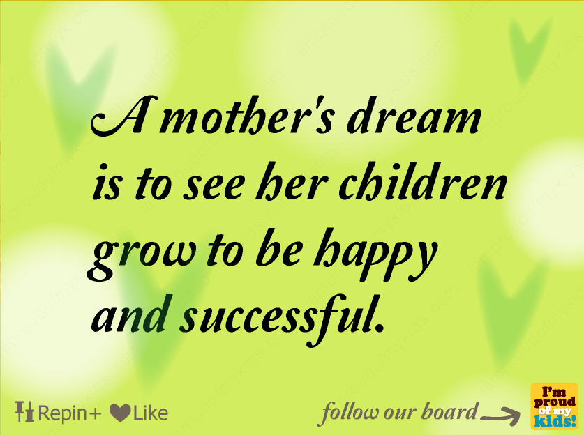 Child Dream Quotes
 Inspiration I Am Proud My Kids