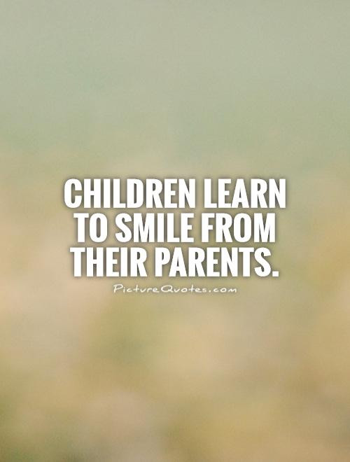 Child Quotes From Parents
 64 Best Parents Quotes And Sayings