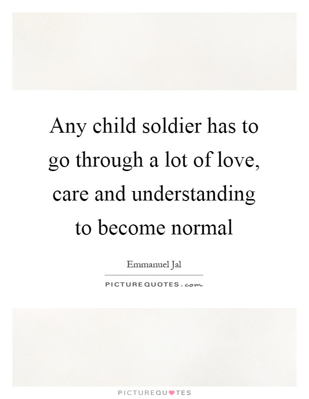 Child Soldier Quote
 Emmanuel Jal Quotes & Sayings 18 Quotations