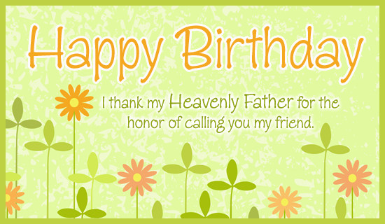 Christian Birthday Wishes For Friend
 Honored Friend Birthdays eCard Free Christian Ecards