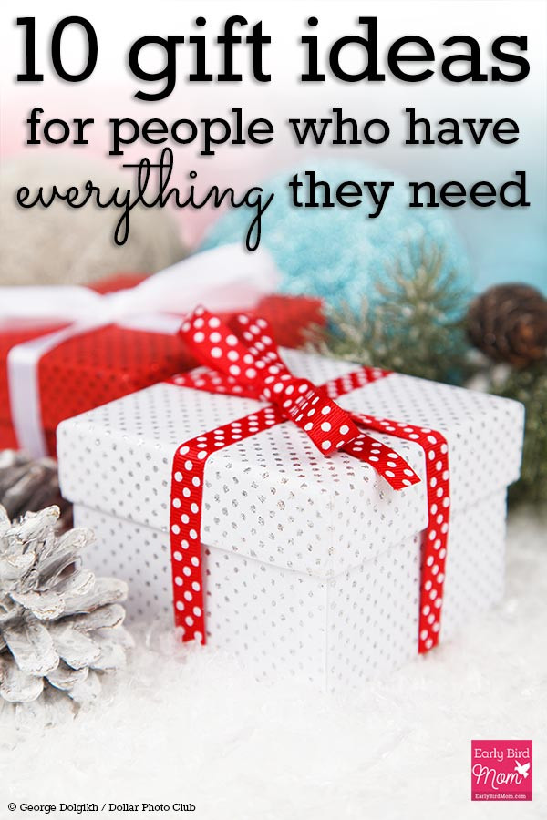 Christmas Gift Ideas For The Person Who Has Everything
 10 t ideas for people who have everything they need