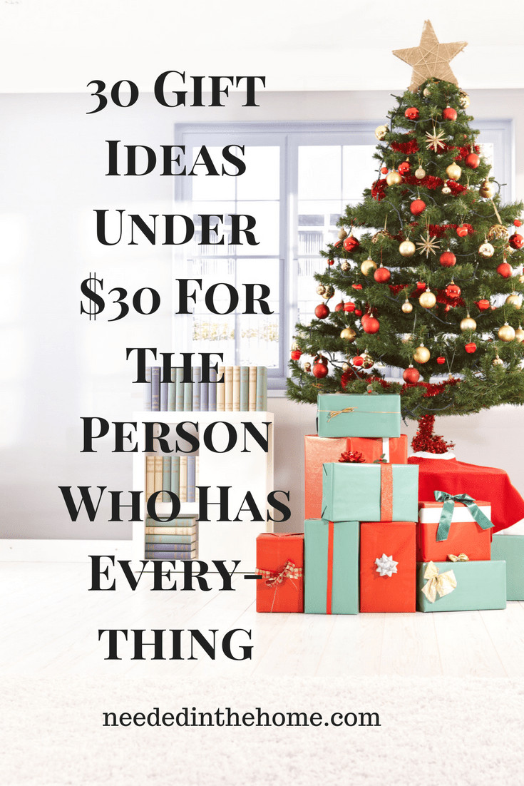 Christmas Gift Ideas For The Person Who Has Everything
 30 Gift Ideas Under $30 For The Person Who Has Everything