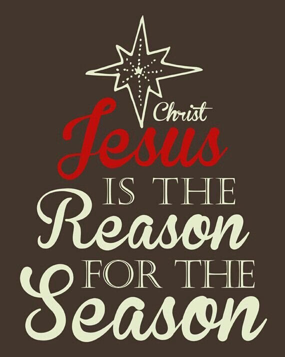 Christmas Jesus Quote
 Jesus is the reason CHRISTMAS TIME
