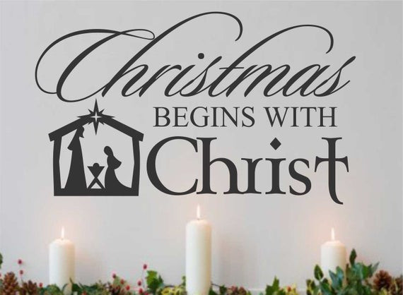Christmas Jesus Quote
 Christmas begins with Christ Quote Nativity Scene Holiday