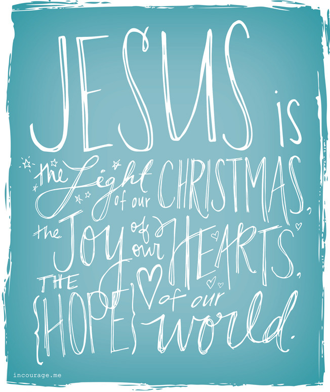 Christmas Jesus Quote
 Jesus Is the Hope of Our World in courage