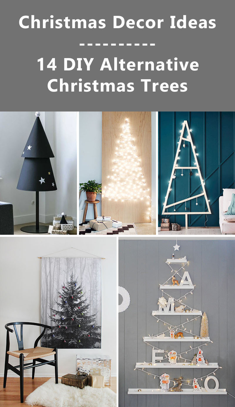 Christmas Tree Alternatives DIY
 Christmas Decor Ideas 14 DIY Alternative Modern