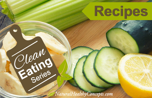 Clean Eating Recipe Blog
 Clean Eating Recipes Healthy Concepts with a Nutrition Bias