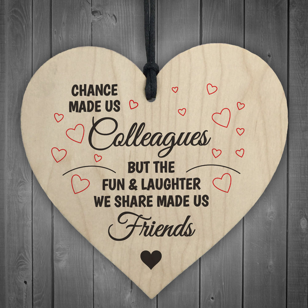 Coworker Friendship Quotes
 Colleagues Fun and Laughter Novelty Wooden Hanging Heart