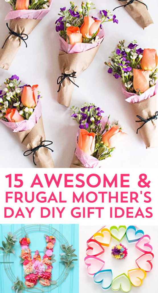 Craft Gift Ideas For Mom
 15 Most Thoughtful Frugal Mother s Day Gift Ideas Frugal