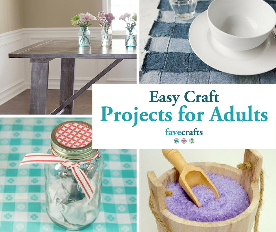 Crafting Ideas For Adults
 44 Easy Craft Projects For Adults
