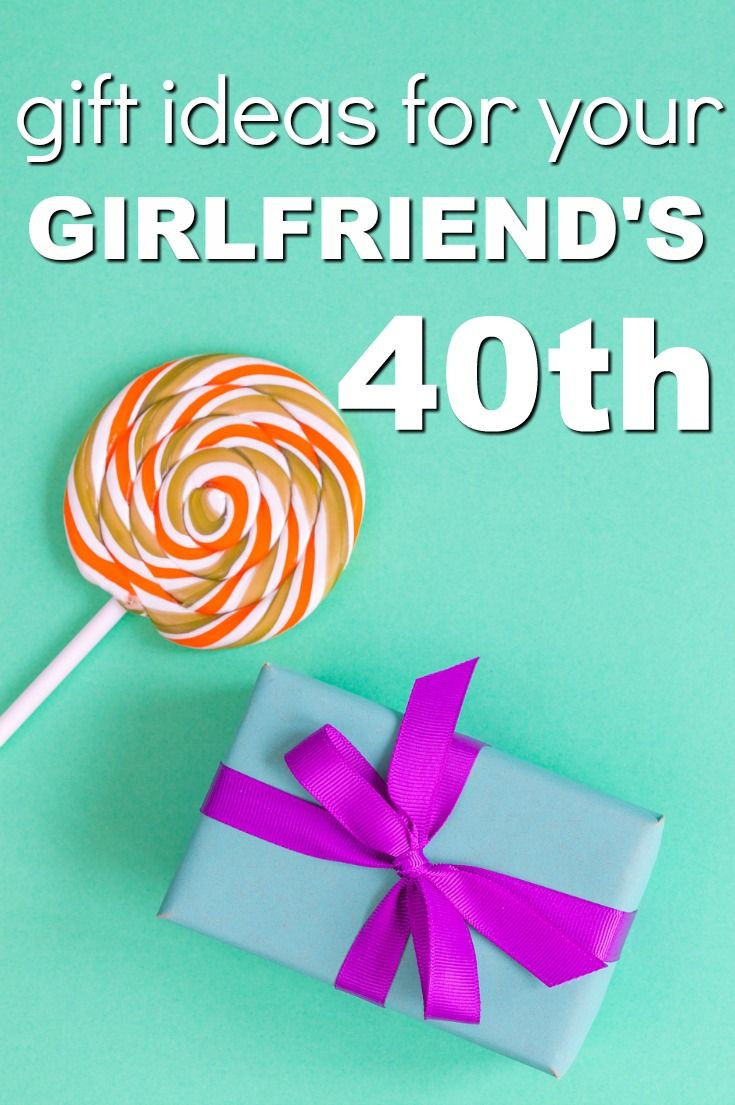 Creative 40th Birthday Gift Ideas
 20 Gift Ideas for your Girlfriend s 40th birthday