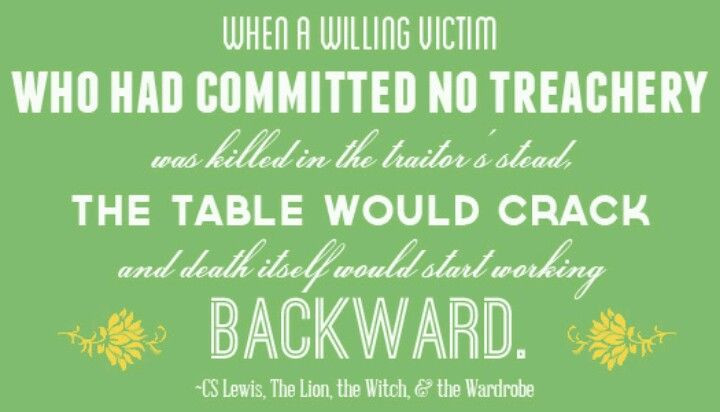 Cs Lewis Easter Quotes
 The Lion the Witch and the Wardrobe
