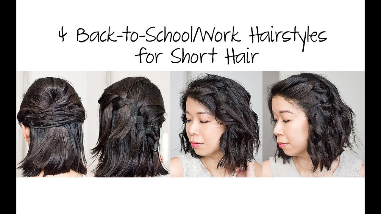 Cute Hairstyles For Short Hair For School
 4 Easy 5 Min Back to School Work Hairstyles for Short Hair