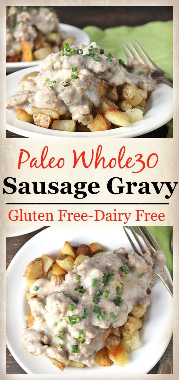 Dairy Free Sausage Gravy
 Paleo Whole30 Sausage Gravy Recipe