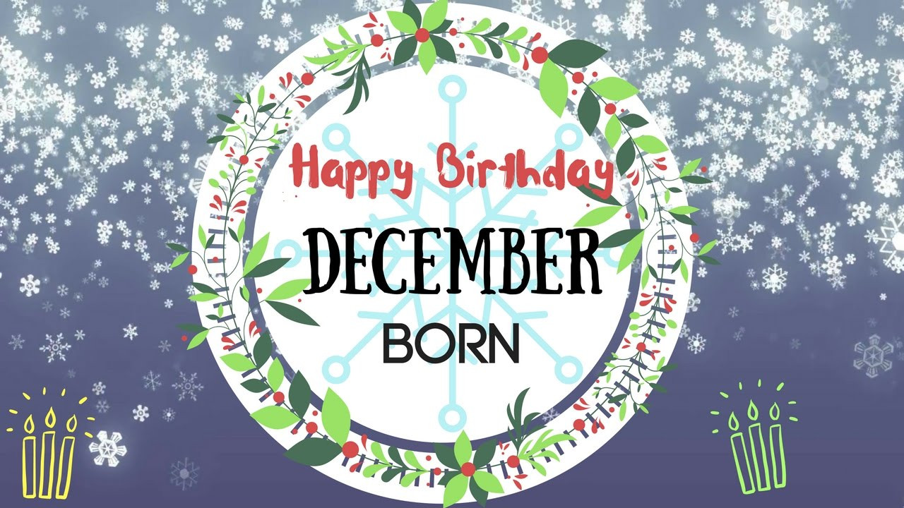 December Birthday Quotes
 December Born Birthday Wishes