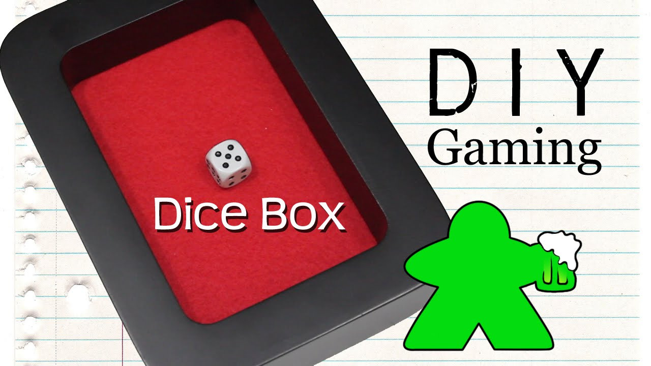 Dice Box DIY
 DIY Gaming How to Make a Dice Box