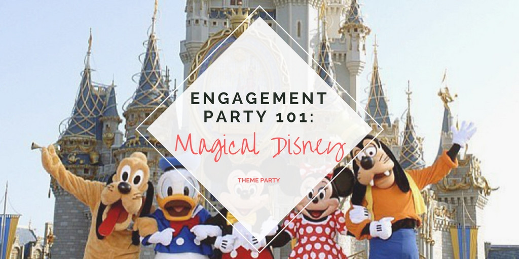 Disney Engagement Party Ideas
 Engagement Party 101 Magical Disney Theme Party Pretty