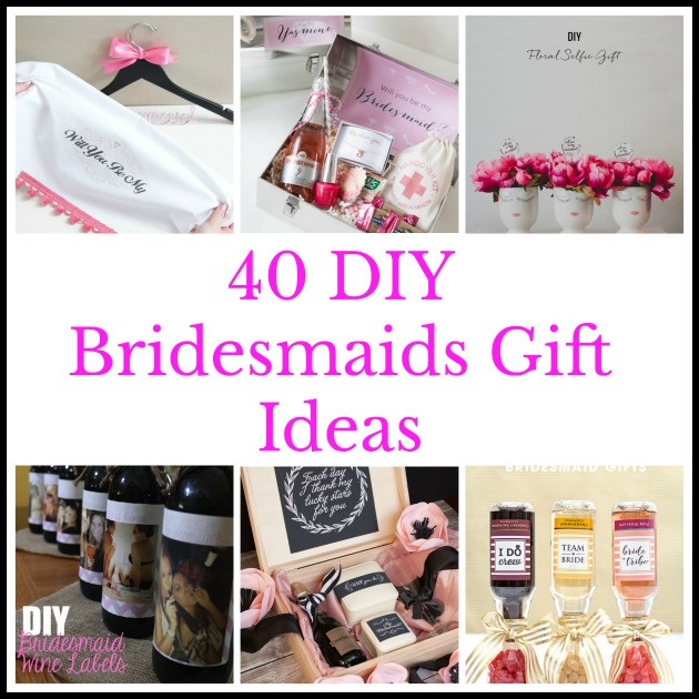 DIY Bridesmaid Gifts Ideas
 40 DIY Bridesmaids Gift Ideas