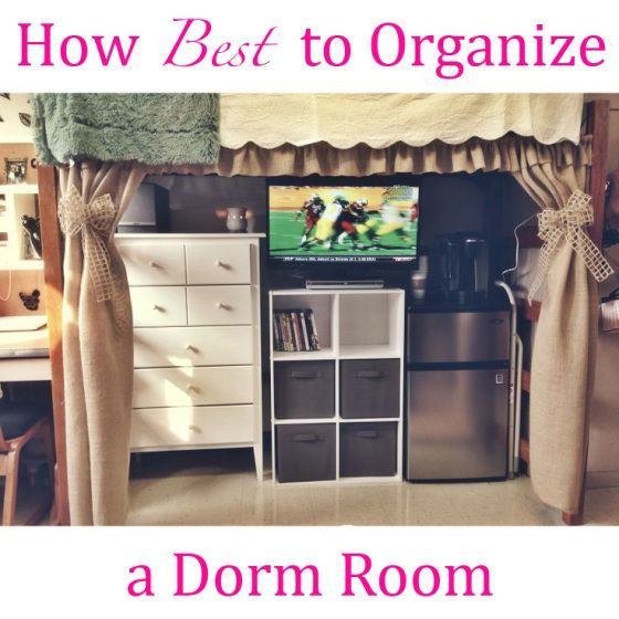 DIY Dorm Organization
 How Best to ORGANIZE a Dorm Room