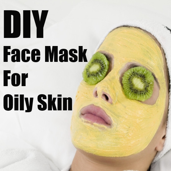 DIY Face Mask For Oily Skin
 DIY Face Mask For Oily Skin