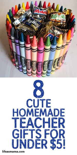 DIY Gift For Teacher
 10 Cute and Creative Homemade Teacher Gifts For Under $5