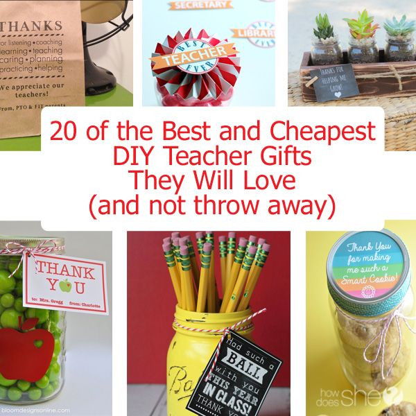 DIY Gift For Teacher
 20 of the Best and Cheapest DIY Teacher Gifts They Will