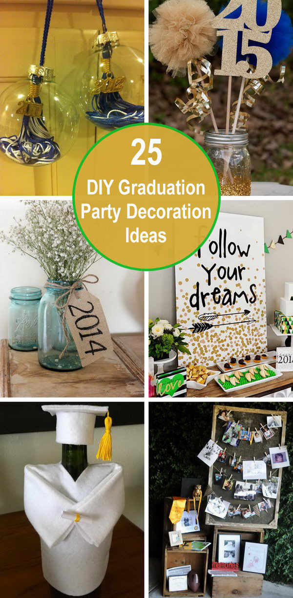 DIY Graduation Decoration Ideas
 25 DIY Graduation Party Decoration Ideas