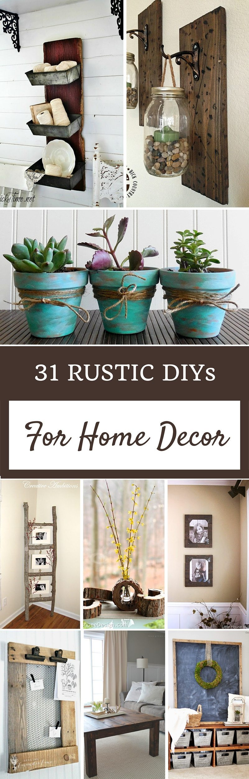 DIY Home Decore
 31 Rustic DIY Home Decor Projects