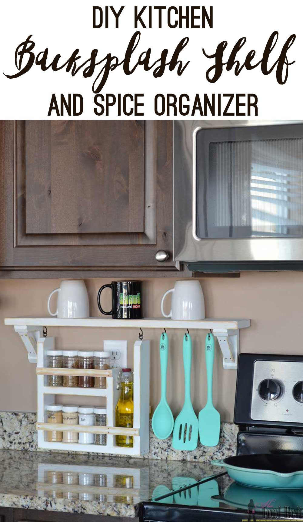 Diy Kitchen Cabinet Organizers
 Kitchen Backsplash Shelf and Organizer Her Tool Belt