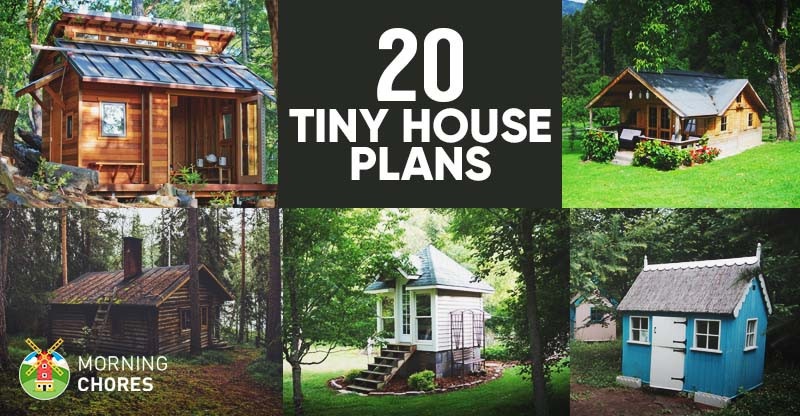 DIY Small Cabin Plans
 20 Free DIY Tiny House Plans to Help You Live the Small