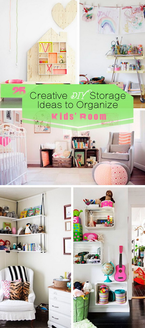 DIY Storage Ideas For Kids Rooms
 25 Creative DIY Storage Ideas to Organize Kids Room