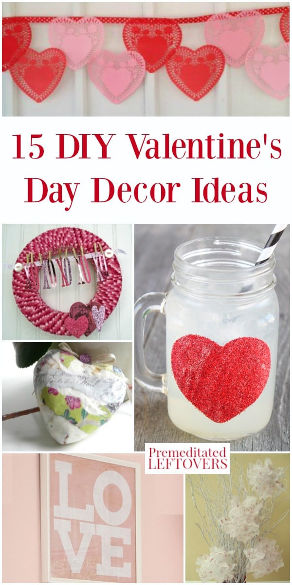 DIY Valentines Day Decorations
 15 DIY Valentine s Day Decor Ideas