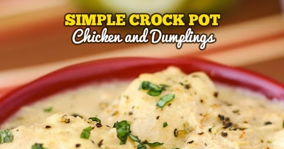 Easy Crockpot Chicken And Dumplings
 Simple Crock Pot Chicken and Dumplings