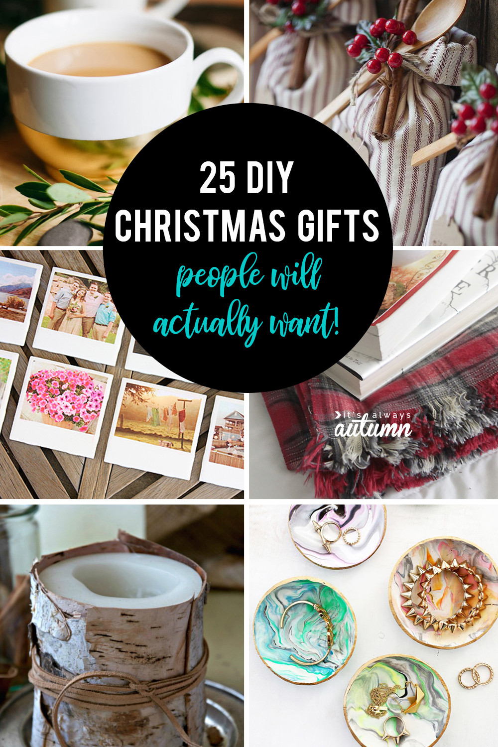 Easy DIY Christmas Gifts
 25 amazing DIY ts people will actually want It s