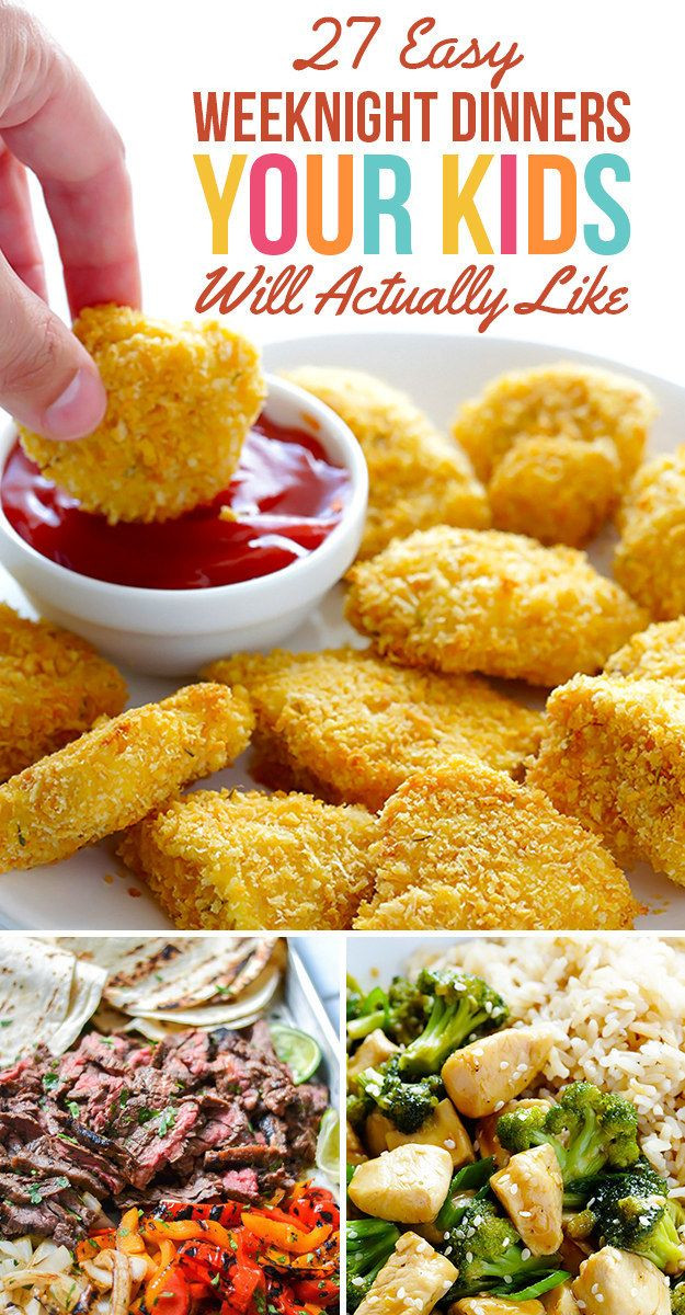 Easy Healthy Kid Friendly Dinners
 27 Easy Weeknight Dinners Your Kids Will Actually Like