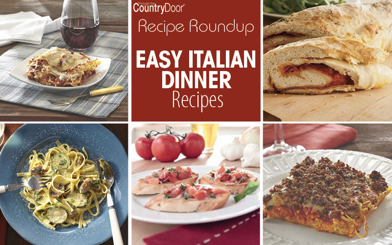 Easy Italian Dinner Recipes
 Country Door Blog e Home to fortable Living