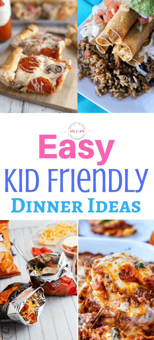 Easy Kid Friendly Dinner Ideas
 Easy Kid Friendly Dinner Recipes Must Have Mom