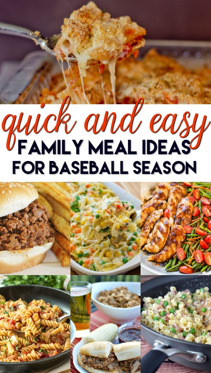 Easy Kid Friendly Dinner Ideas
 Quick and easy family meals ideas for baseball season