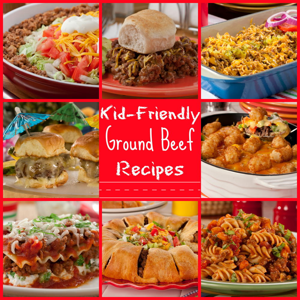 Easy Kid Friendly Dinners
 25 Kid Friendly Ground Beef Recipes