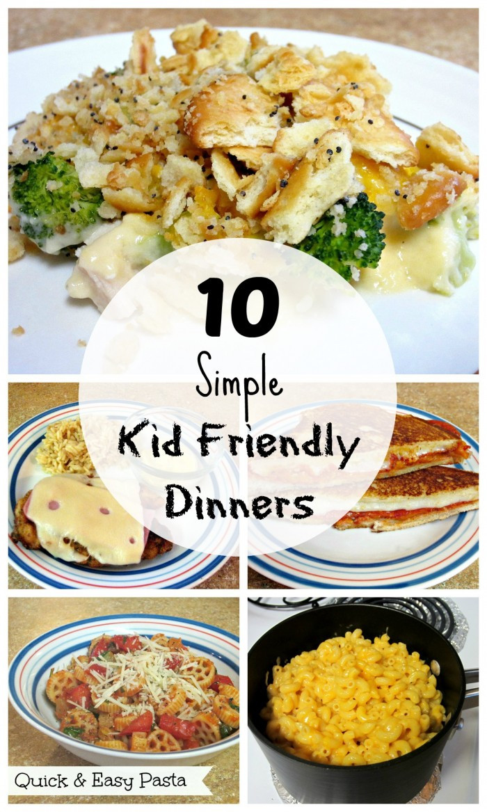 Easy Kid Friendly Dinners
 10 Simple Kid Friendly Dinners Love to be in the Kitchen