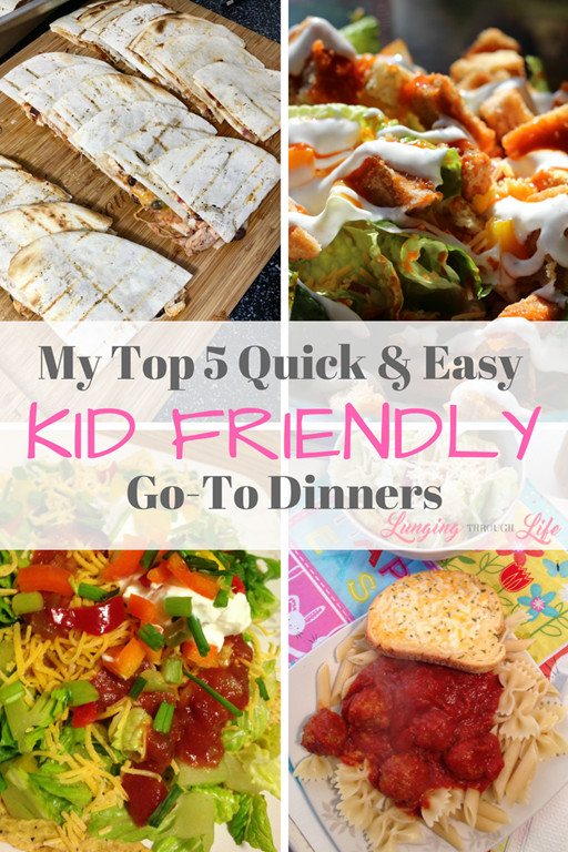 Easy Kid Friendly Dinners
 My Top 5 Quick & Easy Kid Friendly Go To Dinners