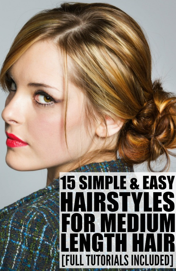 Easy Quick Hairstyles For Medium Length Hair
 15 hairstyles for medium length hair
