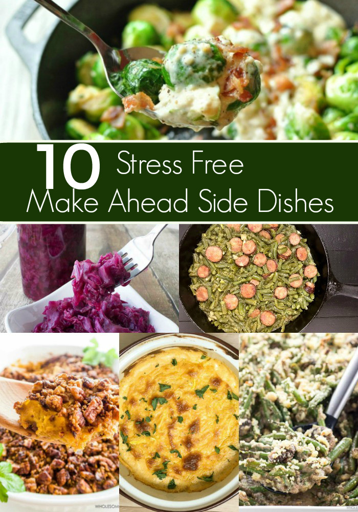 Easy Thanksgiving Side Dishes Make Ahead
 10 Stress Free Make Ahead Side Dishes for Thanksgiving