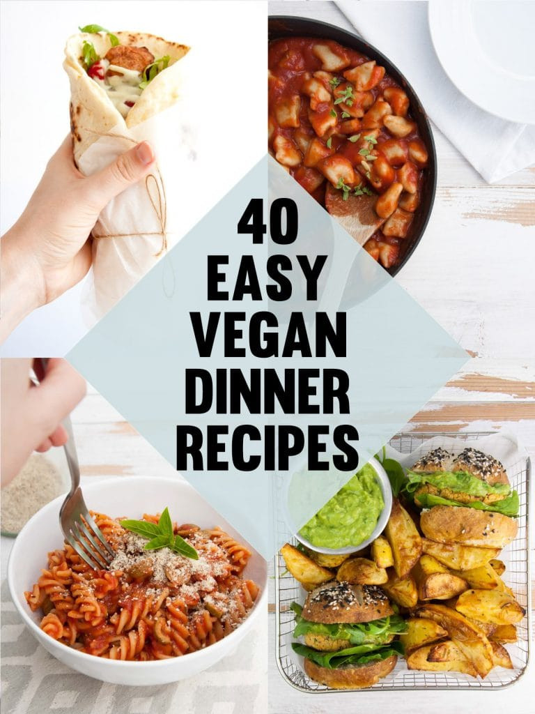 Easy Vegan Recipes For Dinner
 40 Easy Vegan Dinner Recipes